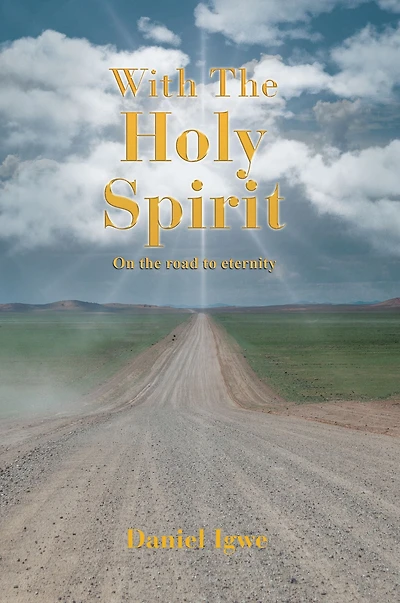 With the Holy Spirit: On the Road to Eternity