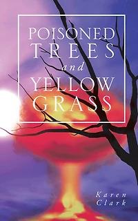 Poisoned Trees and Yellow Grass