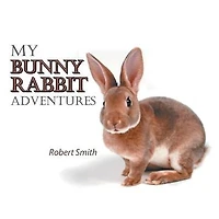 My Bunny Rabbit Adventures