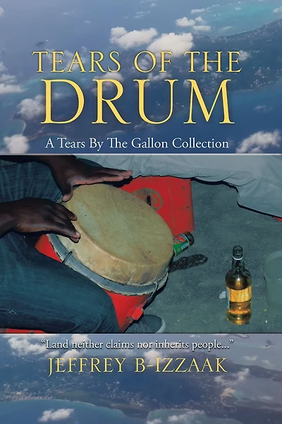 Tears of the Drum: A Tears by the Gallon Collection