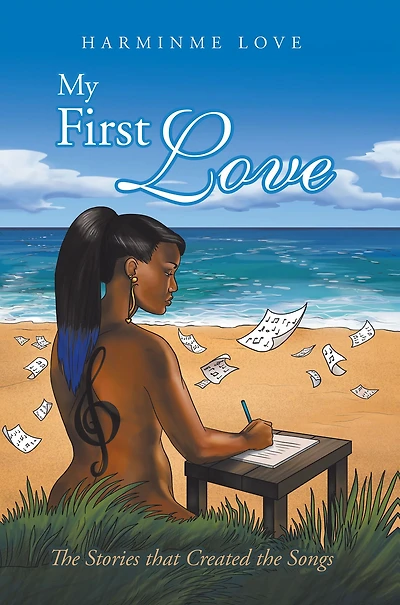 My First Love: The Stories That Created the Songs