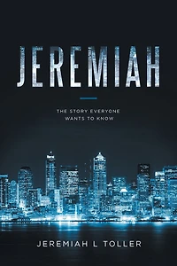 Jeremiah: The Story Everyone Wants to Know