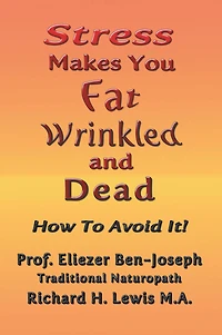 Stress Makes You Fat, Wrinkled and Dead