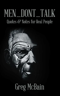 Men_Dont_Talk: Quotes & Notes for Real People