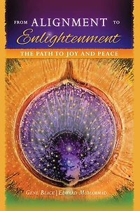 From Alignment to Enlightenment: The Path to Joy and Peace
