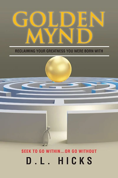 Golden Mynd: Reclaiming Your Greatness You Were Born With