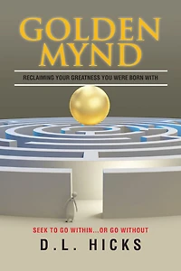 Golden Mynd: Reclaiming Your Greatness You Were Born With