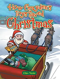 How Grayden'S Toys Saved Christmas