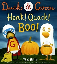 Duck & Goose, Honk! Quack! Boo!: A Picture Book for Kids and Toddlers