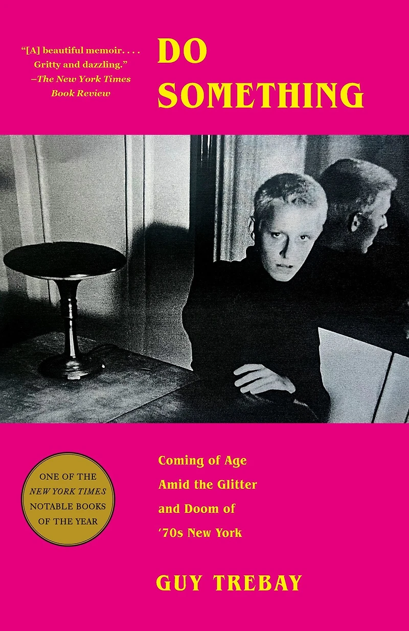 Do Something: Coming of Age Amid the Glitter and Doom '70s New York