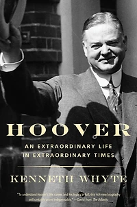 Hoover: An Extraordinary Life Times