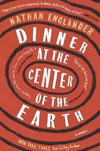 Dinner at the Center of Earth: A novel