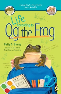 Life According to Og the Frog (Og Series #1)