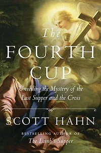 the Fourth Cup: Unveiling Mystery of Last Supper and Cross