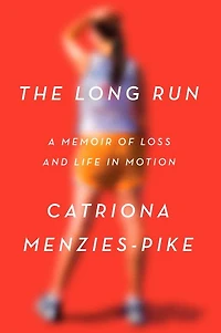 The Long Run: A Memoir of Loss and Life Motion