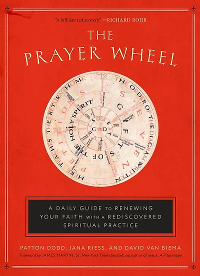 The Prayer Wheel: a Daily Guide to Renewing Your Faith with Rediscovered Spiritual Practice