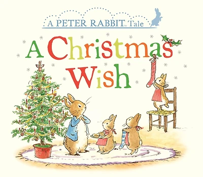 A Christmas Wish: Peter Rabbit Tale