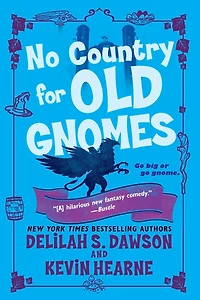 No Country for Old Gnomes (Tales of Pell Series #2)
