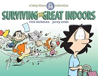 Surviving the Great Indoors: A Baby Blues Collection