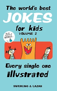 The World's Best Jokes for Kids Volume 2: Every Single One Illustrated