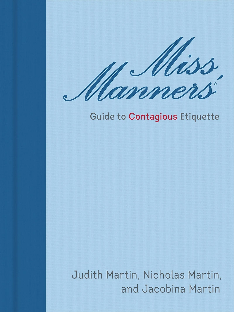 Miss Manners' Guide to Contagious Etiquette