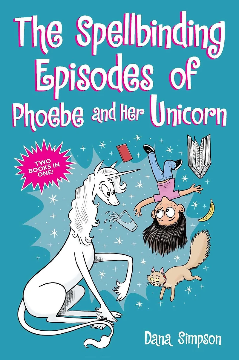 The Spellbinding Episodes of Phoebe and Her Unicorn: Two Books One