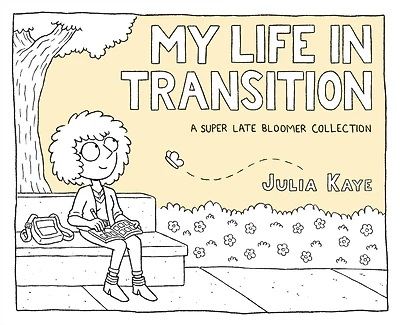 My Life Transition: A Super Late Bloomer Collection