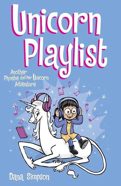 Unicorn Playlist: Another Phoebe and Her Adventure