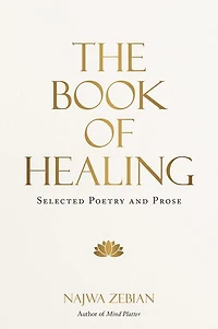 The Book of Healing: Selected Poetry and Prose