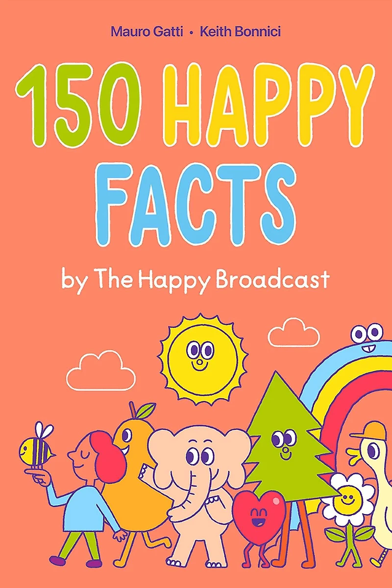 150 Happy Facts by The Broadcast
