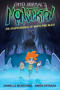Otto Normal's Monsterton: The Disappearance of White Pine Beach (Read-Along Edition)