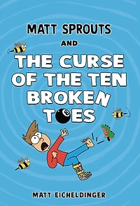 Matt Sprouts and the Curse of Ten Broken Toes
