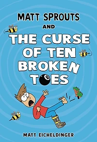 Matt Sprouts and the Curse of Ten Broken Toes