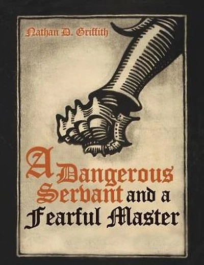 A Dangerous Servant and a Fearful Master