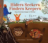 Hiders Seekers Finders Keepers: How Animals Adapt Winter