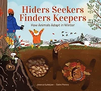 Hiders Seekers Finders Keepers: How Animals Adapt Winter