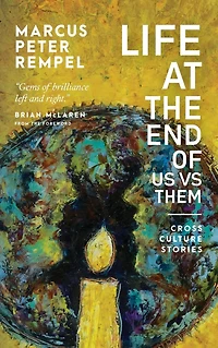 Life at the End of Us Versus Them: Cross Culture Stories