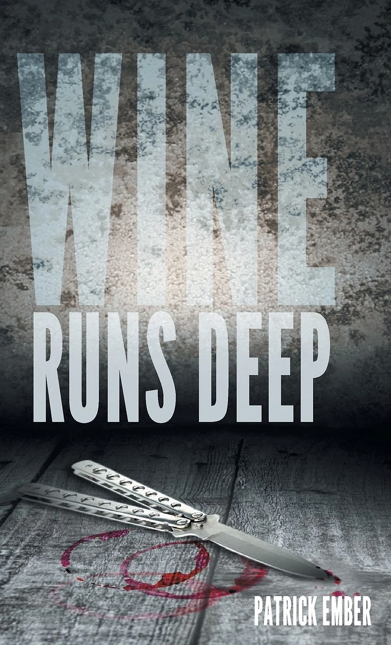 wine Runs Deep: A country crime caper