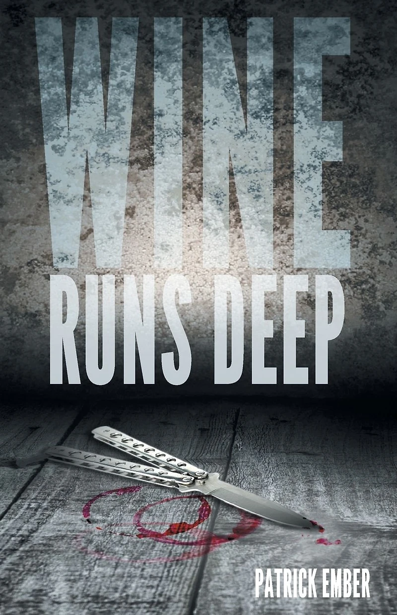 wine Runs Deep: A country crime caper