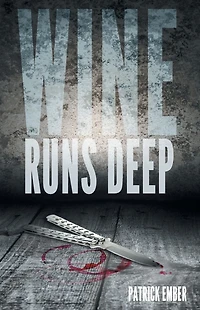 wine Runs Deep: A country crime caper