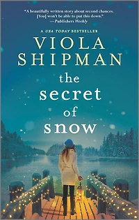 The Secret of Snow: A Novel