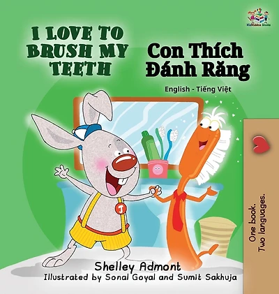 I Love to Brush My Teeth: English Vietnamese Bilingual Edition