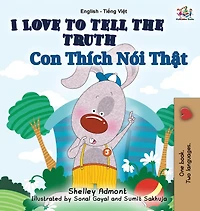 I Love to Tell the Truth: English Vietnamese Bilingual Edition