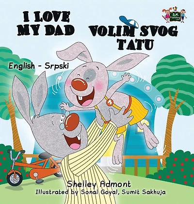 I Love My Dad (English Serbian Bilingual book - Latin alphabet)
