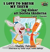 I Love to Brush My Teeth: English Swedish Bilingual Edition