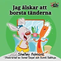 I Love to Brush My Teeth: Swedish Edition