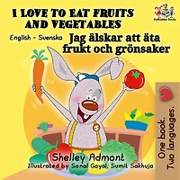 I Love to Eat Fruits and Vegetables (Swedish Edition)