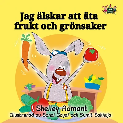 I Love to Eat Fruits and Vegetables (Swedish Edition)