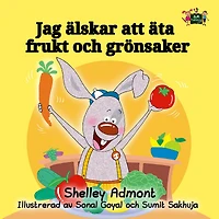 I Love to Eat Fruits and Vegetables (Swedish Edition)