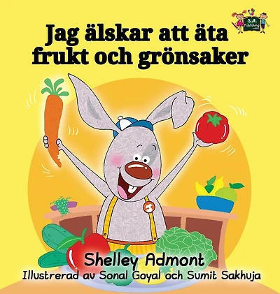 I Love to Eat Fruits and Vegetables: Swedish Edition